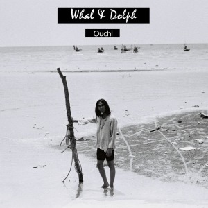 Listen to Ouch! song with lyrics from Whal & Dolph