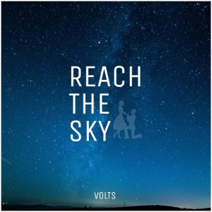 ดาวน์โหลดและฟังเพลง Reach The Sky (Original Mix) พร้อมเนื้อเพลงจาก Volts