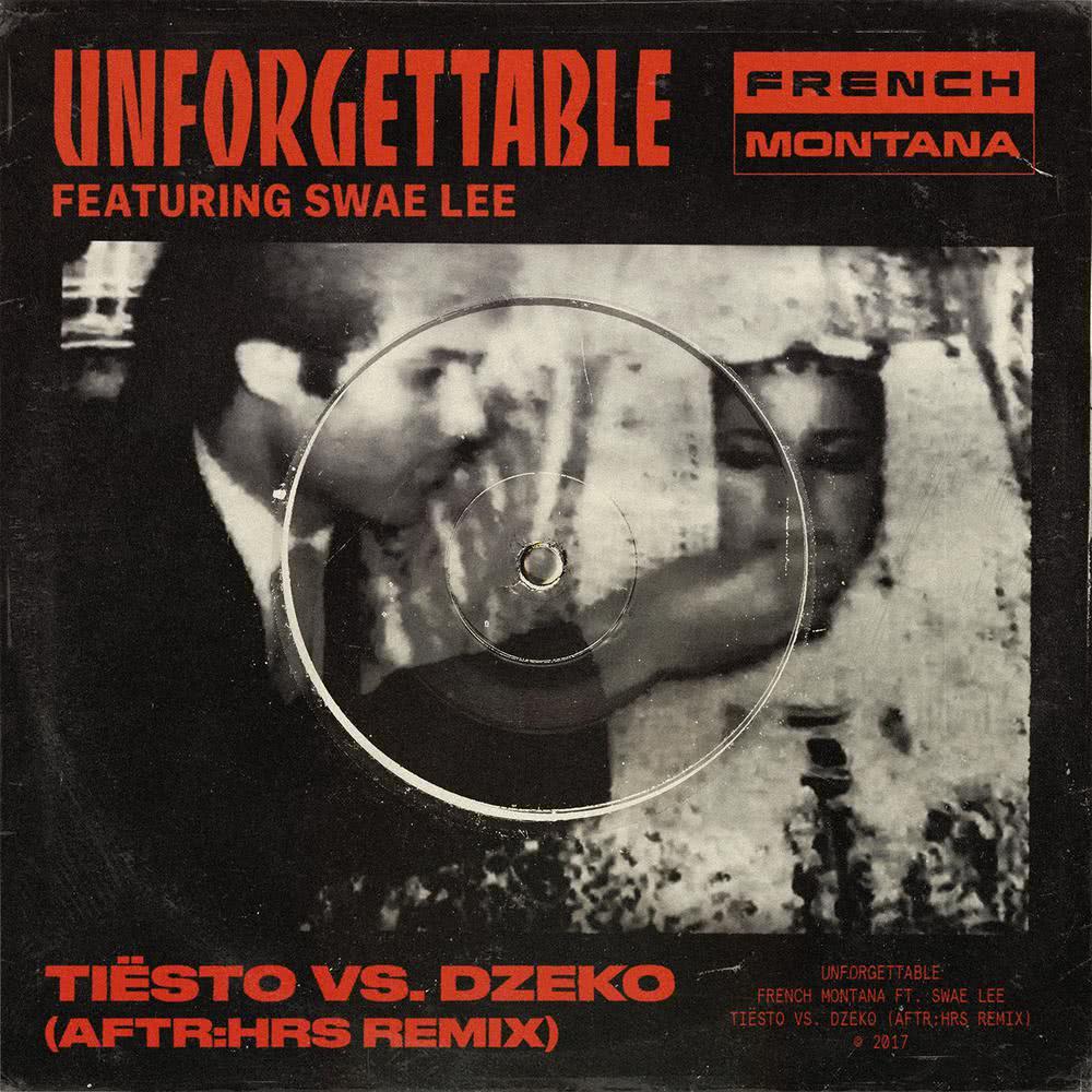 Unforgettable (Tiësto vs. Dzeko AFTR:HRS Remix) (Tiësto vs. Dzeko AFTR:HRS Remix|Explicit)