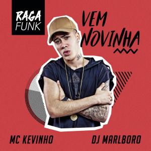 ดาวน์โหลดและฟังเพลง Vem Novinha พร้อมเนื้อเพลงจาก Mc Kevinho