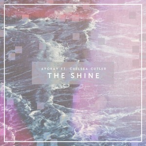 ดาวน์โหลดและฟังเพลง The Shine พร้อมเนื้อเพลงจาก ayokay