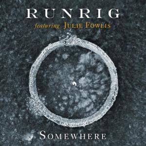 Dengarkan lagu Somewhere nyanyian Runrig dengan lirik