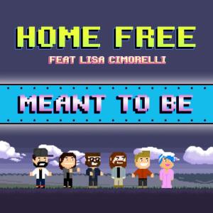 收聽Home Free的Meant to Be歌詞歌曲