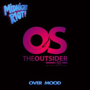 Listen to Over Mood song with lyrics from The Outsider