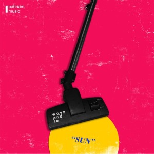 Dengarkan Sun lagu dari Wave And So dengan lirik