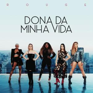 ROUGE的專輯Dona da Minha Vida