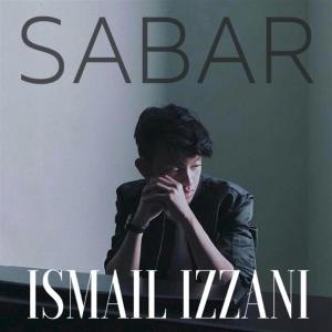 ดาวน์โหลดและฟังเพลง Sabar พร้อมเนื้อเพลงจาก Ismail Izzani