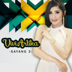 Listen to Sayang 3 song with lyrics from Vivi Artika