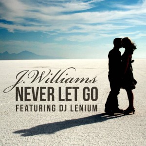 收聽J. Williams的Never Let Go歌詞歌曲