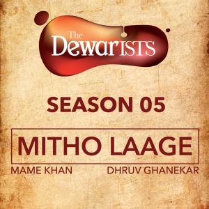 ดาวน์โหลดและฟังเพลง Mitho Laage พร้อมเนื้อเพลงจาก Dhruv Ghanekar