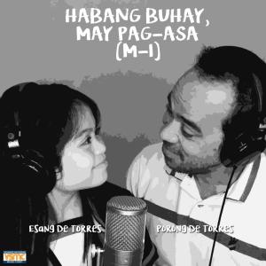 Dengarkan Habang-Buhay, May Pag-Asa lagu dari Esang De Torres dengan lirik