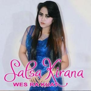 收听Salsa Kirana的Wes Ra Kuat歌词歌曲