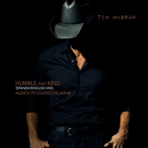 收聽Tim Mcgraw的Humble and Kind (Spanish/English Mix)歌詞歌曲