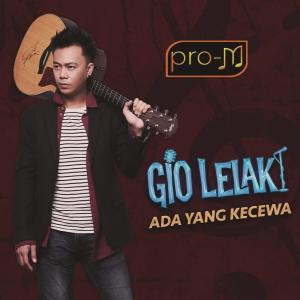 Dengarkan Ada Yang Kecewa lagu dari Gio Lelaki dengan lirik