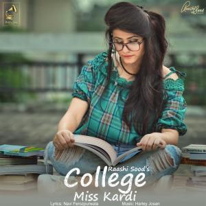 收聽Raashi Sood的College Miss Kardi歌詞歌曲