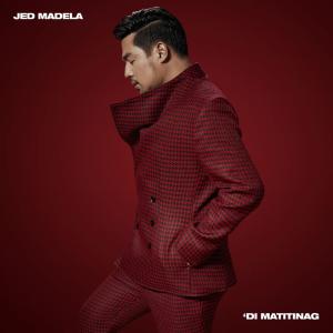ดาวน์โหลดและฟังเพลง 'Di Matitinag พร้อมเนื้อเพลงจาก Jed Madela