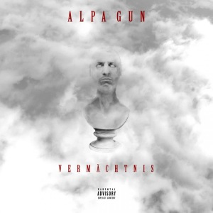 收听Alpa Gun的Vermächtnis歌词歌曲