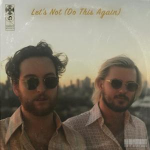 收聽Groove City的Let's Not (Do This Again)歌詞歌曲
