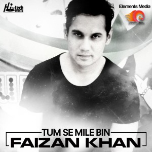 Dengarkan Tum Se Mile Bin lagu dari Faizan Khan dengan lirik