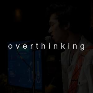 Listen to Overthinking song with lyrics from Adri