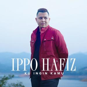 Listen to Ku Ingin Kamu song with lyrics from Ippo Hafiz