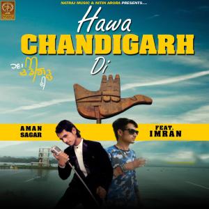 Listen to Hawa Chandigarh Di song with lyrics from Aman Sagar