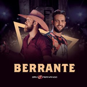 ดาวน์โหลดและฟังเพลง Berrante (Ao Vivo) พร้อมเนื้อเพลงจาก Davi e Fernando