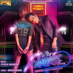 Listen to Zero Figure Tera song with lyrics from Prince Narula