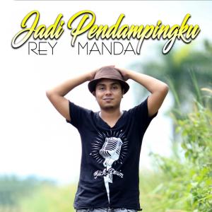 收聽Rey Manda的Jadi Pendampingku歌詞歌曲