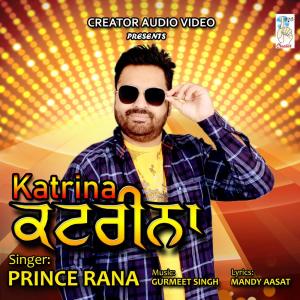 收聽Prince Rana的Katrina歌詞歌曲