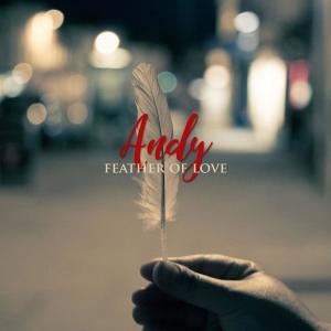 Dengarkan lagu Feather of Love nyanyian Andy dengan lirik