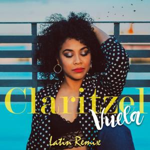 ดาวน์โหลดและฟังเพลง Vuela (Latin Remix) พร้อมเนื้อเพลงจาก Claritzel