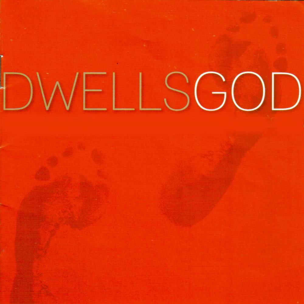 Dwells God
