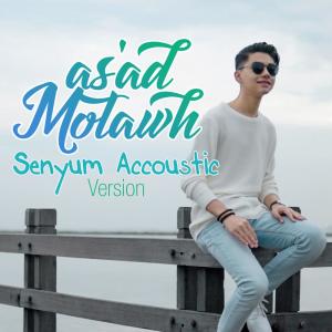 Listen to Senyum (Acoustic Version) song with lyrics from As'ad Motawh