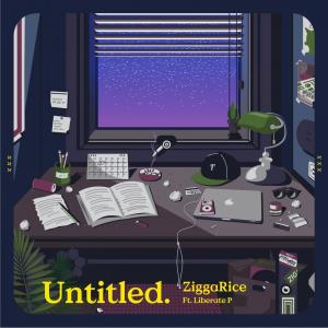 Listen to Untitled. (Explicit) song with lyrics from ZiggaRice