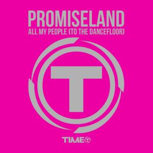 ดาวน์โหลดและฟังเพลง All My People (To the Dancefloor) (D. Beat Raggaeton Mix) พร้อมเนื้อเพลงจาก Promise Land