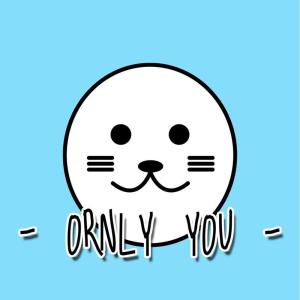 ORNLY YOU ดาวน์โหลดและฟังเพลงฮิตจาก ORNLY YOU