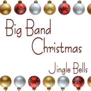 Big Band Christmas ดาวน์โหลดและฟังเพลงฮิตจาก Big Band Christmas