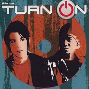 Turn On