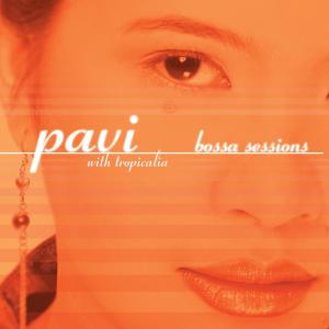 Pavi With Tropicalia ดาวน์โหลดและฟังเพลงฮิตจาก Pavi With Tropicalia