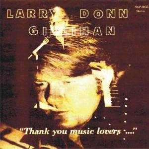 Larry Donn Gillihan ดาวน์โหลดและฟังเพลงฮิตจาก Larry Donn Gillihan