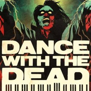 Dance With The Dead ดาวน์โหลดและฟังเพลงฮิตจาก Dance With The Dead