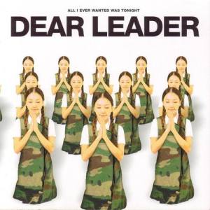 Dear Leader ดาวน์โหลดและฟังเพลงฮิตจาก Dear Leader