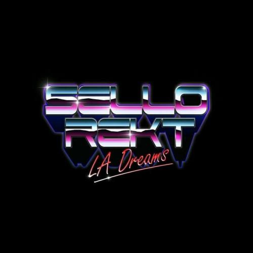 SelloRekt LA Dreams