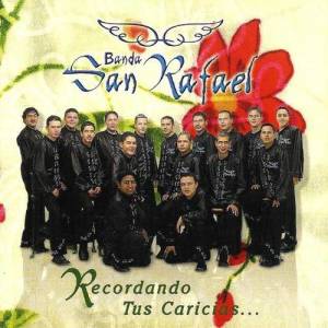 Banda San Rafael ดาวน์โหลดและฟังเพลงฮิตจาก Banda San Rafael
