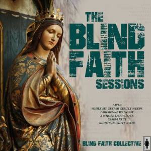 Blind Faith Collective ดาวน์โหลดและฟังเพลงฮิตจาก Blind Faith Collective