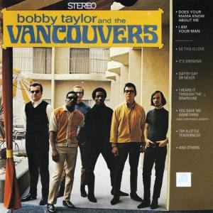 Bobby Taylor & The Vancouvers ดาวน์โหลดและฟังเพลงฮิตจาก Bobby Taylor & The Vancouvers
