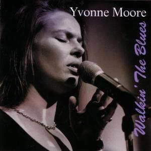Yvonne Moore ดาวน์โหลดและฟังเพลงฮิตจาก Yvonne Moore