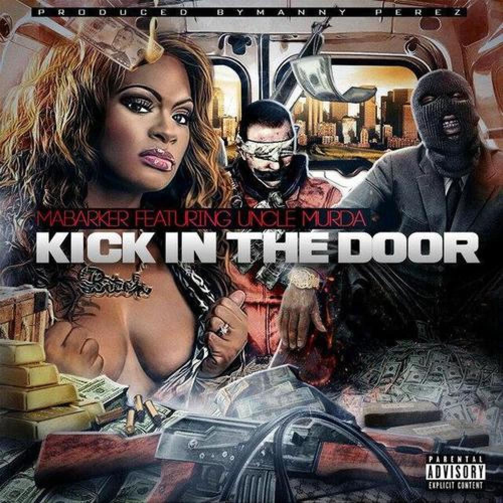 Kick in the Door (feat. Uncle Murda) (Explicit)