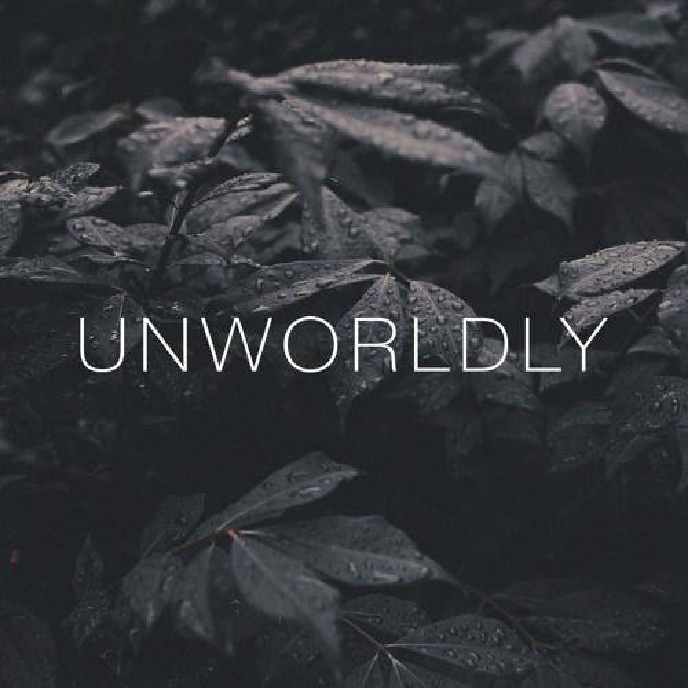 Unworldly
